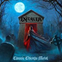 Enforcer (USA) : Classic Chicago Metal